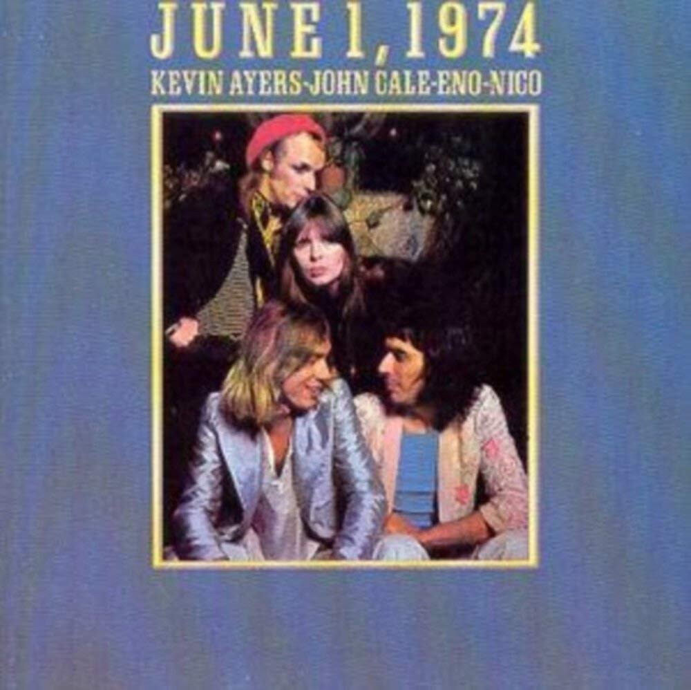 “JUNE 1, 1974” ケヴィン・エアーズ、ジョン・ケール、ニコ、イーノ Amazon.com: June 1, 1974